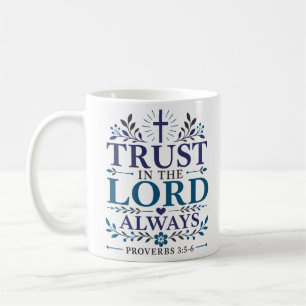 Mug Faire Confiance au Seigneur Toujours Citation de V