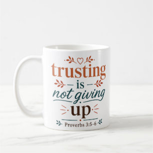 Mug Faire Confiance N'est Pas Abandonner Encouragement