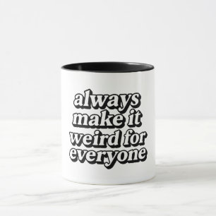 Mug Faisons-le bizarre