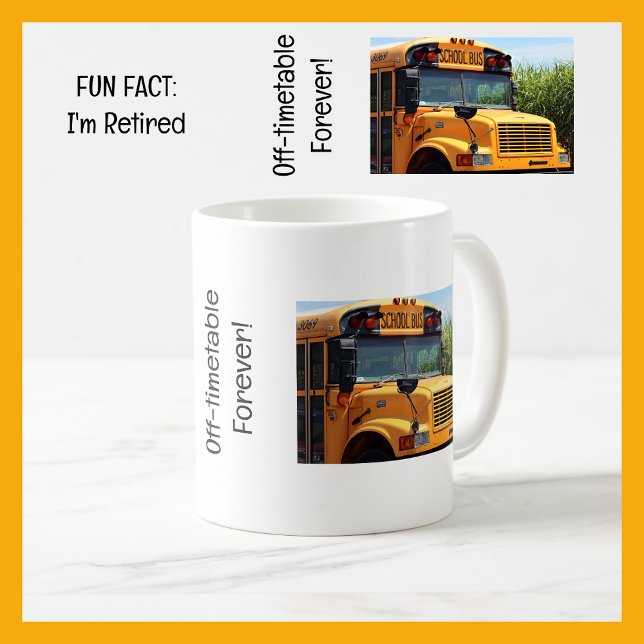 Mug Fait amusant Je suis Retraité Conducteur de bus sc (Fun Fact: I'm Retired | Funny Retirement Mug for a School Bus Driver | Cute, modern, elegant, simple)