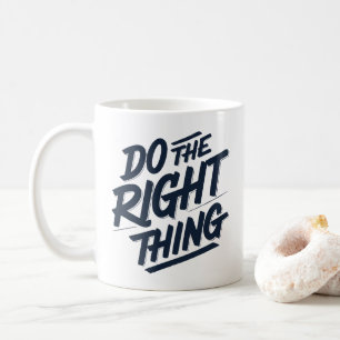 Mug Faites ce qu'il faut 1