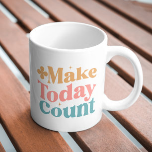 Mug Faites compter aujourd'hui les devis d'inspiration