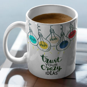Mug Faites confiance à vos idées folles Citation motiv