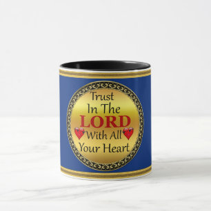 Mug Faites confiance au Seigneur avec tous vos proverb