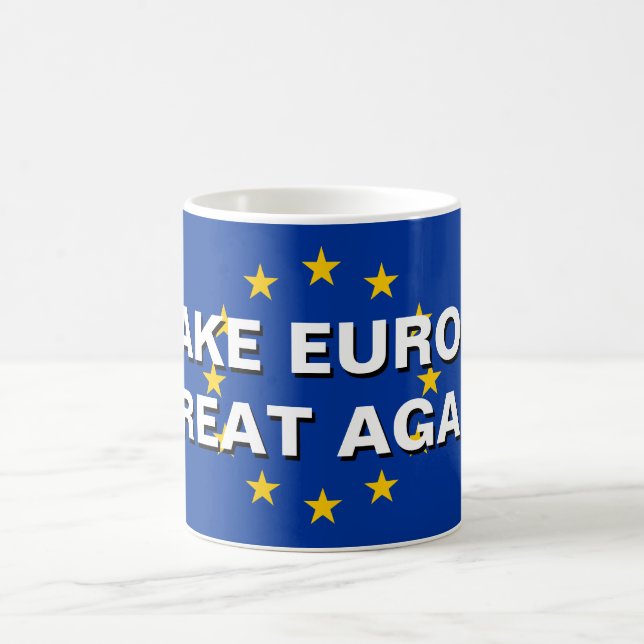 Mug FAITES L'EUROPE que la GRANDE ENCORE UE marquent (Centre)