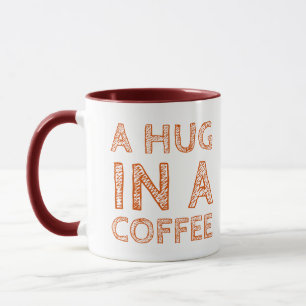 Mug Faites l'expérience d'un câlin dans un café et sir