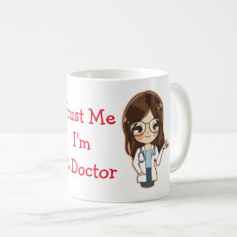 Mug "Faites-moi confiance I'm A Doctor" Customisée