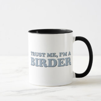 Mug Faites-moi confiance, je suis Birder