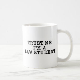 Mug Faites-moi confiance Je suis étudiant en droit
