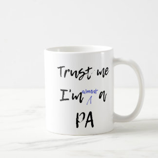 Mug Faites-moi confiance je suis presque une PA