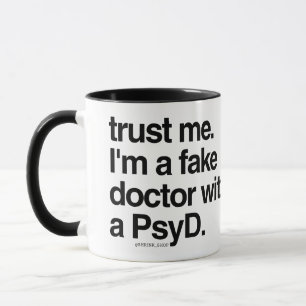 Mug Faites-moi confiance Je suis un faux docteur avec