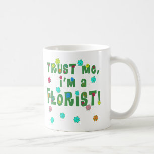 Mug Faites-moi confiance je suis un fleuriste