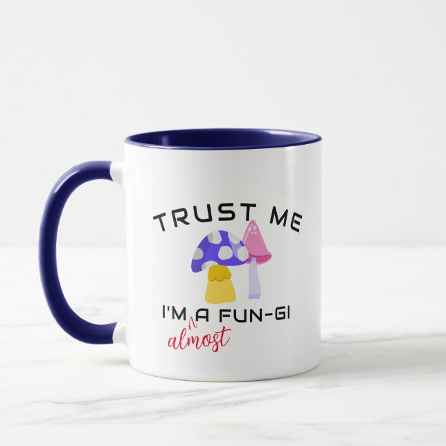 Mug Faites-moi confiance Je suis Un FunGi Pun, Presque (Gauche)
