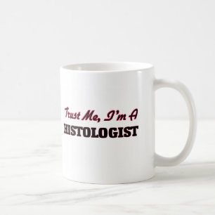 Mug Faites-moi confiance je suis un Histologist