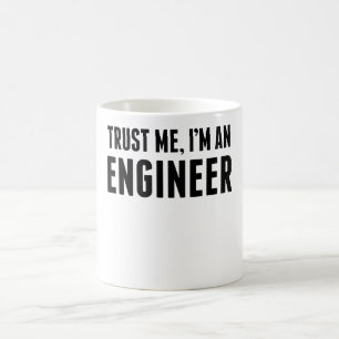 Mug Faites-moi confiance je suis un ingénieur