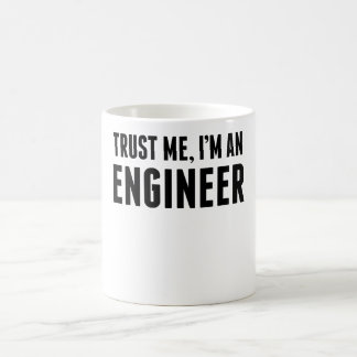 Mug Faites-moi confiance je suis un ingénieur
