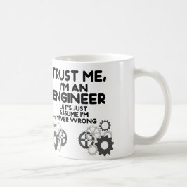 Mug Faites-moi confiance, je suis un ingénieur drôle