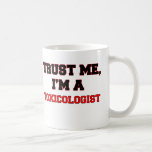 Mug Faites-moi confiance je suis un mon toxicologue
