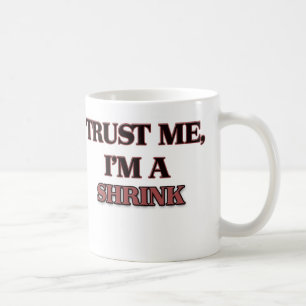Mug Faites-moi confiance je suis UN RÉTRÉCISSEMENT
