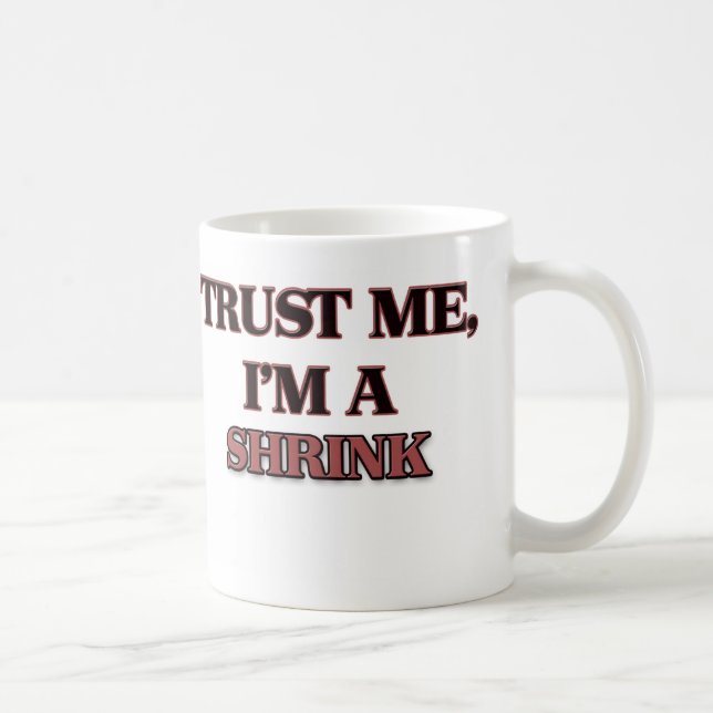 Mug Faites-moi confiance je suis UN RÉTRÉCISSEMENT (Droite)