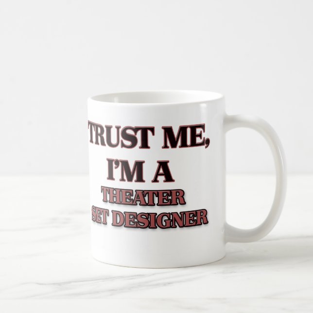 Mug Faites-moi confiance je suis UN SCÉNOGRAPHE de (Droite)