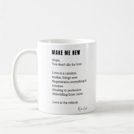 Mug Faites-moi une nouvelle auto-amour poème café tass