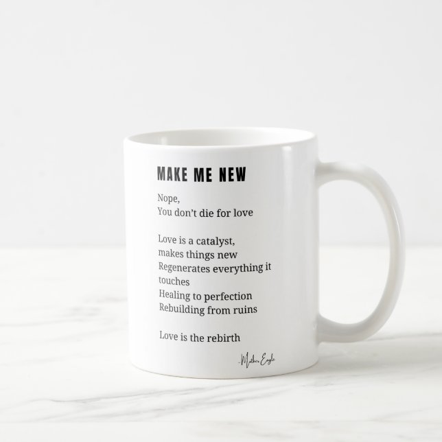 Mug Faites-moi une nouvelle auto-amour poème café tass (Droite)