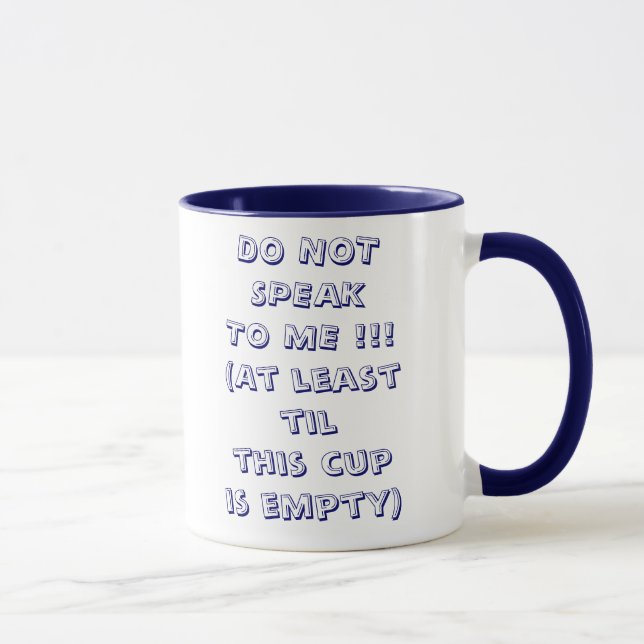 Mug FAITES NOTSPEAKTO JE ! ! ! (Au moins cupis IEM de (Droite)