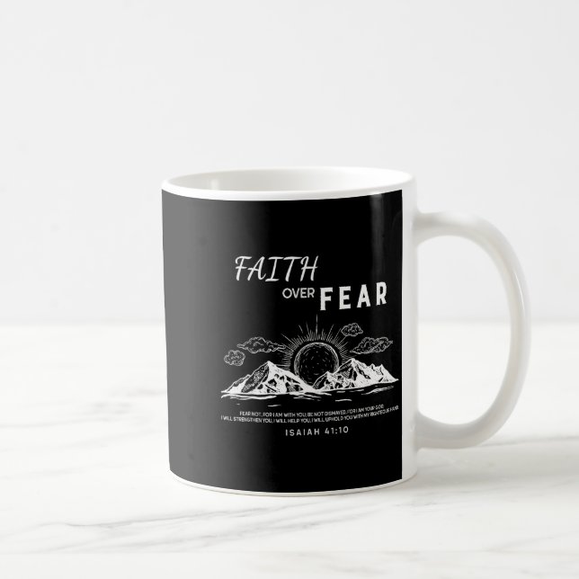 Mug Faith Over Fear - Isaiah 41_10 Bible Verse  (Droite)