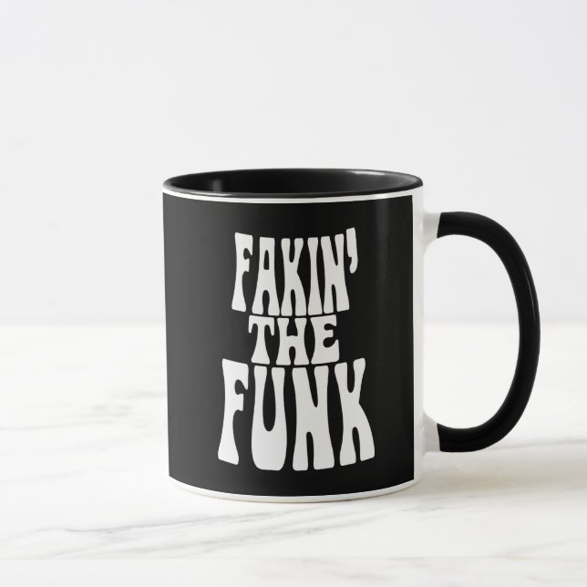 Mug Fakin' the Funk (Droite)