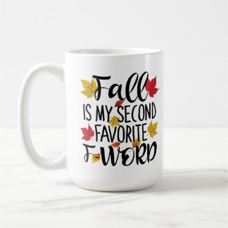 Mug Fall est My Second Favorite F-Word