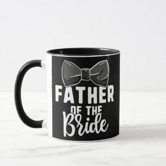 Mug Father Of The Bride Wedding s Bachelorette Party