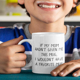 Mug Favorite De Maman Drôle Smartass Intelligent D