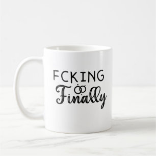 Mug fcccking enfin, Drôle cadeau Fiançailles 
