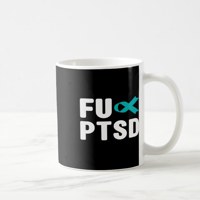 Mug Fck Ptsd - Défenseurs de troubles du stress post-t (Droite)