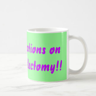 Mug Félicitations sur votre amygdalotomie ! !
