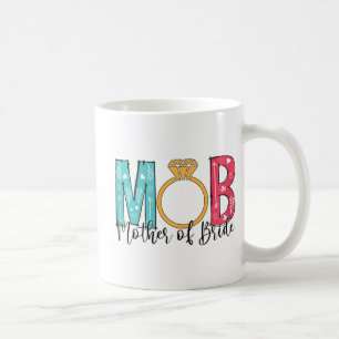 Mug Femme mère de la mariée Mob Mog enterrement de vie