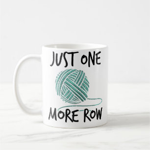 Mug Femmes Juste Une Rangée De Plus Tricot Laine Croch