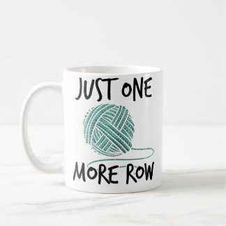 Mug Femmes Juste Une Rangée De Plus Tricot Laine Croch