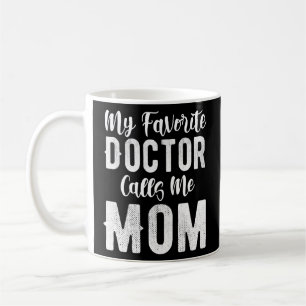 Mug Femmes Mon Médecin Favori M'Appelle Maman Femmes M