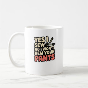 Mug Femmes Oui Je Couds Non Je Ne Repasserai Pas Votre