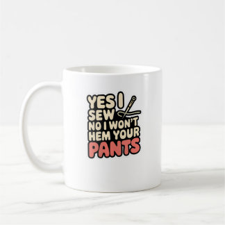Mug Femmes Oui Je Couds Non Je Ne Repasserai Pas Votre
