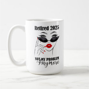 Mug Femmes Retraitées 2025 Plus Mon Problème 