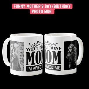 Mug Fête des mères amusantes Photo Anniversaire