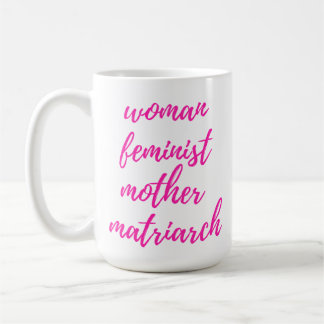 Mug Fête des Mères Féministe Femme Rose Chaud