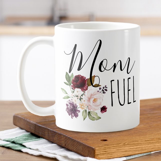 Mug Fête des mères Maman arrose la florale (Mother's Day Mom Fuel Floral Coffee Mug)