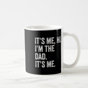 Mug Fête des pères Chemise Drôle It&# s Me Hi I&# m 
