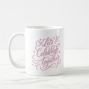 Mug fêtons ensemble