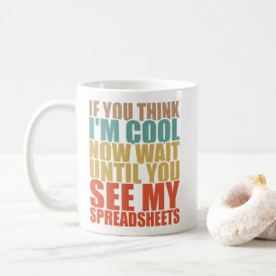 Mug Feuillets de calcul amusants Si vous pensez que je