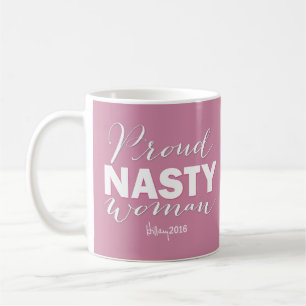 Mug FIÈRE FEMME NASTY // Hillary Pour Le Président M